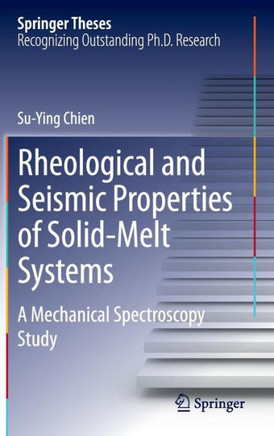 Rheological and Seismic Properties of Solid-Melt Systems: A Mechanical Spectroscopy Study