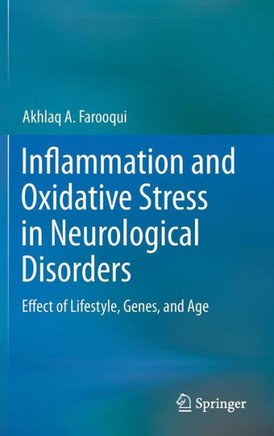 Inflammation and Oxidative Stress in Neurological Disorders: Effect of Lifestyle, Genes, and Age