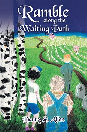 Ramble Along The Waiting Path