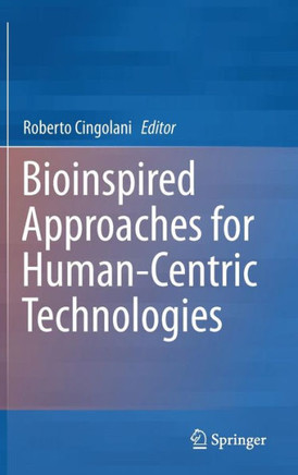 Bioinspired Approaches for Human-Centric Technologies