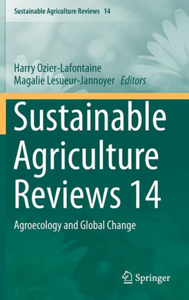 Sustainable Agriculture Reviews 14: Agroecology and Global Change