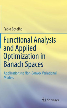 Functional Analysis and Applied Optimization in Banach Spaces: Applications to Non-Convex Variational Models