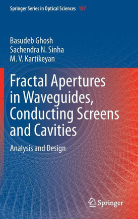 Fractal Apertures in Waveguides, Conducting Screens and Cavities: Analysis and Design