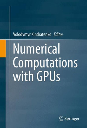Numerical Computations with Gpus