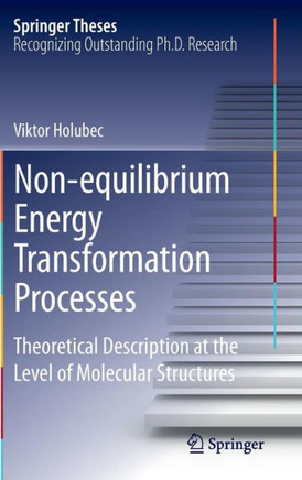 Non-Equilibrium Energy Transformation Processes: Theoretical Description at the Level of Molecular Structures