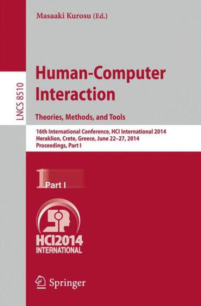 Human-Computer Interaction. Theories, Methods, and Tools: 16th International Conference, Hci International 2014, Heraklion, Crete, Greece, June 22-27,