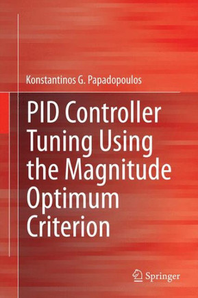 Pid Controller Tuning Using the Magnitude Optimum Criterion