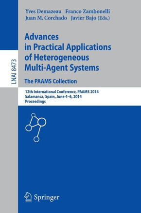 Advances in Practical Applications of Heterogeneous Multi-Agent Systems - The Paams Collection: 12th International Conference, Paams 2014, Salamanca,
