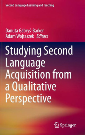 Studying Second Language Acquisition from a Qualitative Perspective