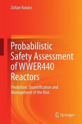 Probabilistic Safety Assessment of Wwer440 Reactors: Prediction, Quantification and Management of the Risk