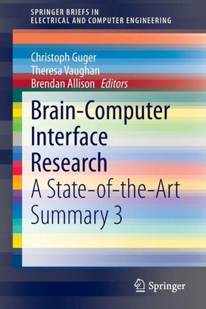 Brain-Computer Interface Research: A State-Of-The-Art Summary 3