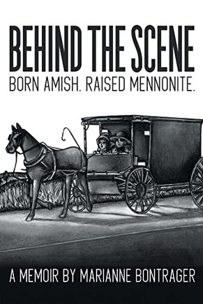 Behind The Scene: Born Amish, Raised Mennonite