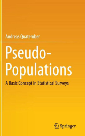 Pseudo-Populations: A Basic Concept in Statistical Surveys