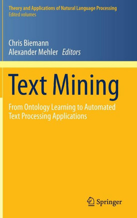 Text Mining: From Ontology Learning to Automated Text Processing Applications