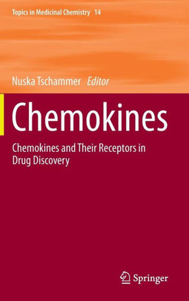 Chemokines: Chemokines and Their Receptors in Drug Discovery