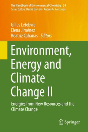 Environment, Energy and Climate Change II: Energies from New Resources and the Climate Change