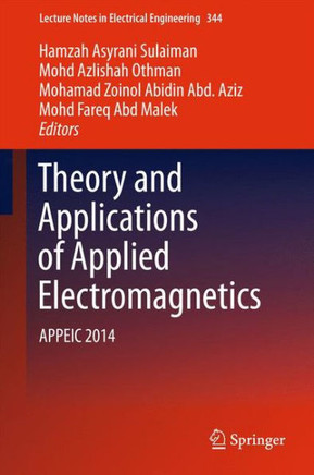 Theory and Applications of Applied Electromagnetics: Appeic 2014