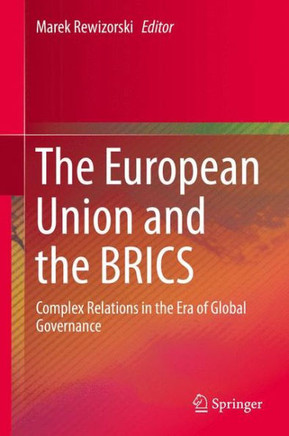 The European Union and the Brics: Complex Relations in the Era of Global Governance