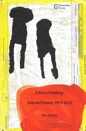 A Kind of Making: Selected Poems, 1979-2018