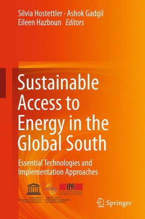 Sustainable Access to Energy in the Global South: Essential Technologies and Implementation Approaches