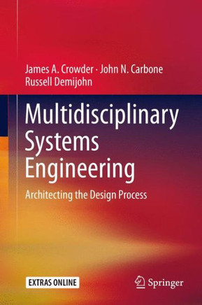 Multidisciplinary Systems Engineering: Architecting the Design Process