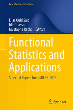 Functional Statistics and Applications: Selected Papers from Micps-2013