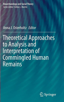 Theoretical Approaches to Analysis and Interpretation of Commingled Human Remains