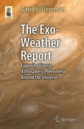 The Exo-Weather Report: Exploring Diverse Atmospheric Phenomena Around the Universe