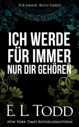 Ich werde für immer nur dir gehören (German Edition)