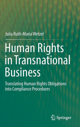 Human Rights in Transnational Business: Translating Human Rights Obligations Into Compliance Procedures