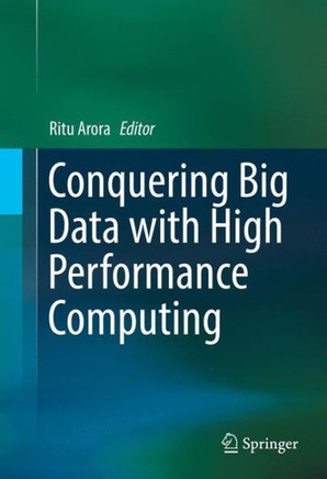 Conquering Big Data with High Performance Computing
