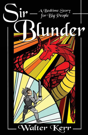 Sir Blunder : A Bedtime Story For Big People