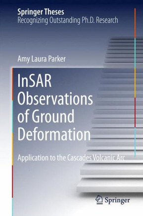 Insar Observations of Ground Deformation: Application to the Cascades Volcanic ARC