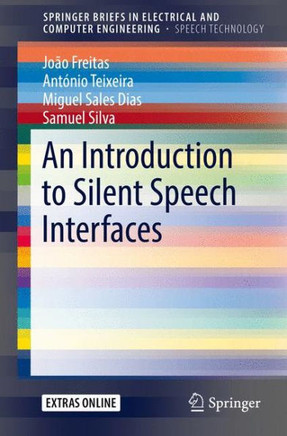 An Introduction to Silent Speech Interfaces