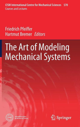 The Art of Modeling Mechanical Systems