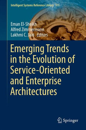 Emerging Trends in the Evolution of Service-Oriented and Enterprise Architectures
