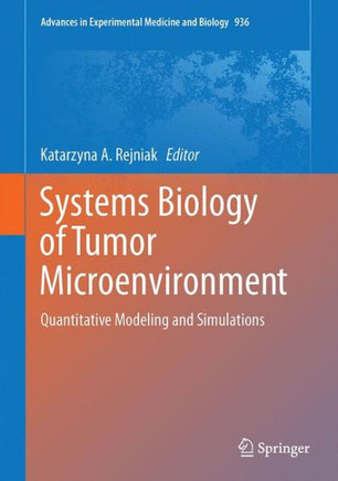Systems Biology of Tumor Microenvironment: Quantitative Modeling and Simulations