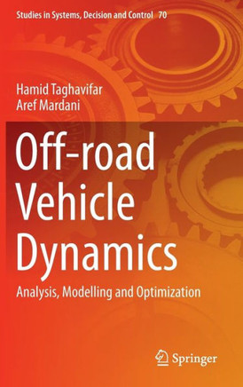 Off-Road Vehicle Dynamics: Analysis, Modelling and Optimization