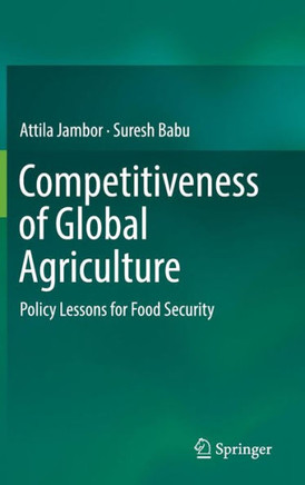 Competitiveness of Global Agriculture: Policy Lessons for Food Security