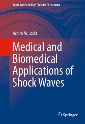 Medical and Biomedical Applications of Shock Waves