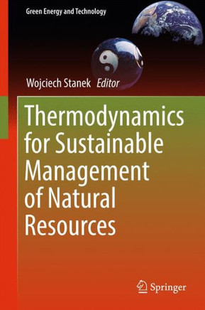 Thermodynamics for Sustainable Management of Natural Resources
