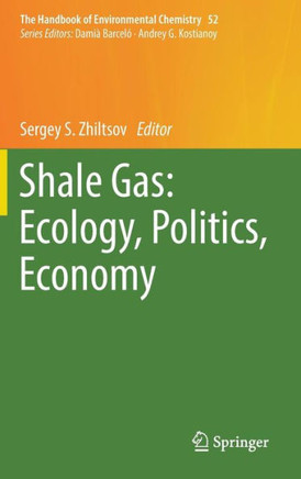 Shale Gas: Ecology, Politics, Economy