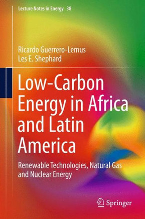 Low-Carbon Energy in Africa and Latin America: Renewable Technologies, Natural Gas and Nuclear Energy