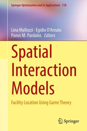 Spatial Interaction Models: Facility Location Using Game Theory
