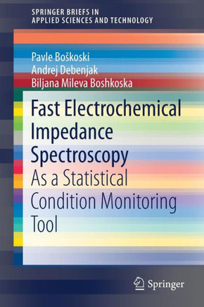 Fast Electrochemical Impedance Spectroscopy: As a Statistical Condition Monitoring Tool
