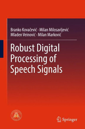Robust Digital Processing of Speech Signals