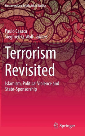 Terrorism Revisited: Islamism, Political Violence and State-Sponsorship