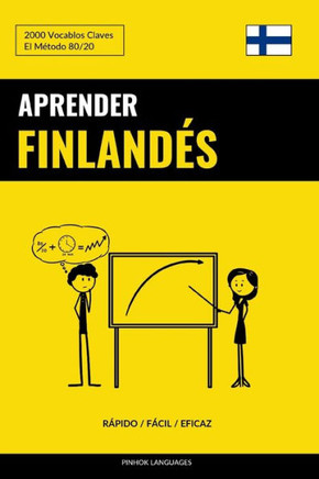 Aprender Finlandés - Rápido / Fácil / Eficaz: 2000 Vocablos Claves (Spanish Edition)