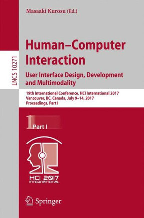 Human-Computer Interaction. User Interface Design, Development and Multimodality: 19th International Conference, Hci International 2017, Vancouver, Bc