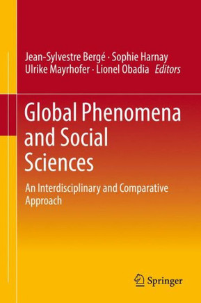 Global Phenomena and Social Sciences: An Interdisciplinary and Comparative Approach